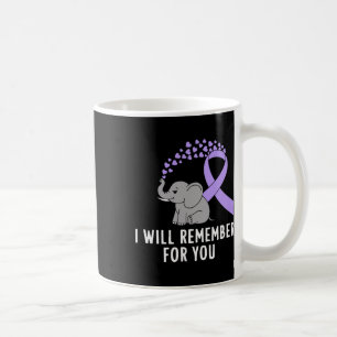 I Will Remember For You Heimerheimer Awareness 1  Coffee Mug