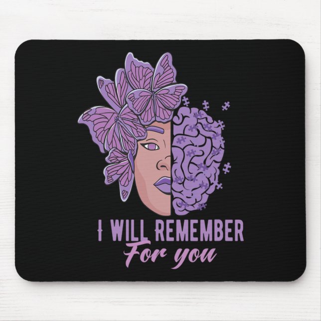 I Will Remember For You Heimerheimer Awareness But Mouse Pad (Front)