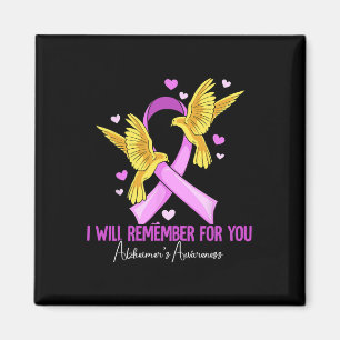I Will Remember For You Heimerheimer's Awareness 3 Magnet