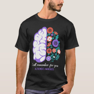 I Will Remember For You Heimerheimer's Awareness B T-Shirt