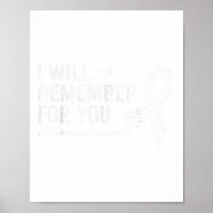 I Will Remember For You Heimers Awareness Dementia Poster