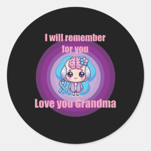 I Will Remember For You Love You Grandma Heimerhei Classic Round Sticker