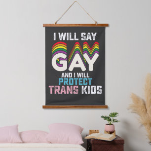I Will Say Gay And I Will Protect Trans Kids LGBT Hanging Tapestry