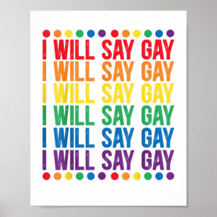 I Will Say Gay Design for a Say Love Proud LGBTQ G Poster
