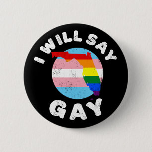 I Will Say Gay Florida LGBTQIA Rainbow LGBT Pride 6 Cm Round Badge