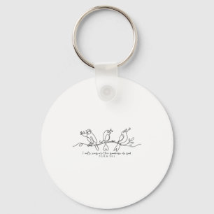 I Will Sing Of The Goodness Of God Psalm 89_1 Bird Key Ring