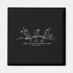I Will Sing Of The Goodness Of God Psalm 89_1 Chri Magnet