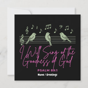  I Will Sing of the Goodness of God Psalm 89:1  Invitation