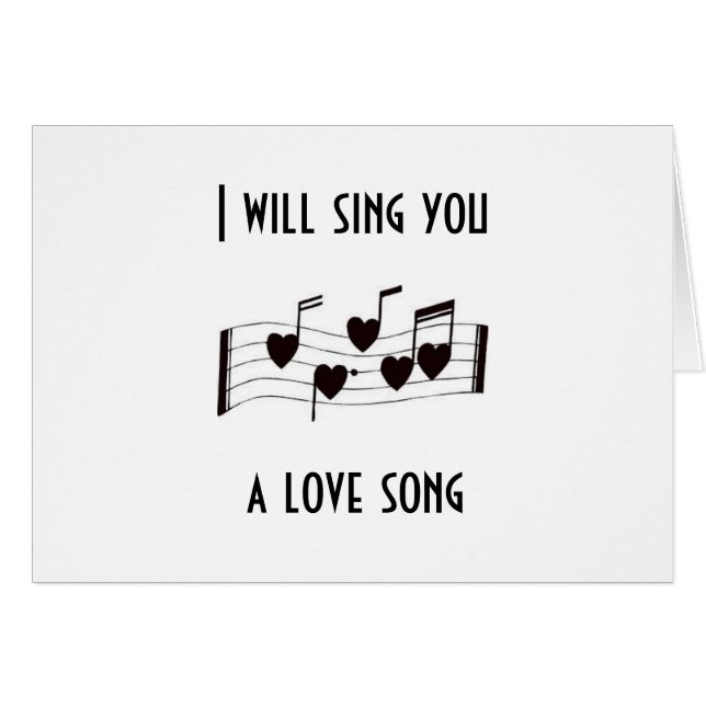 I WILL SING U A LOVE SONG-LOVE CARD FOR ALL TIMES (Front Horizontal)