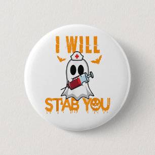 I Will Stab You Funny Ghost Nurse Halloween Nursin 6 Cm Round Badge