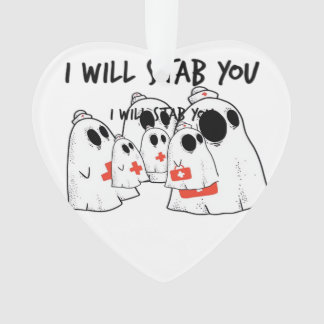 I Will Stab You Ghost Nurse Funny RN Halloween Gho Ornament