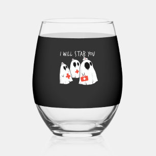 I Will Stab You Ghost Nurse Funny RN Halloween Gho Stemless Wine Glass