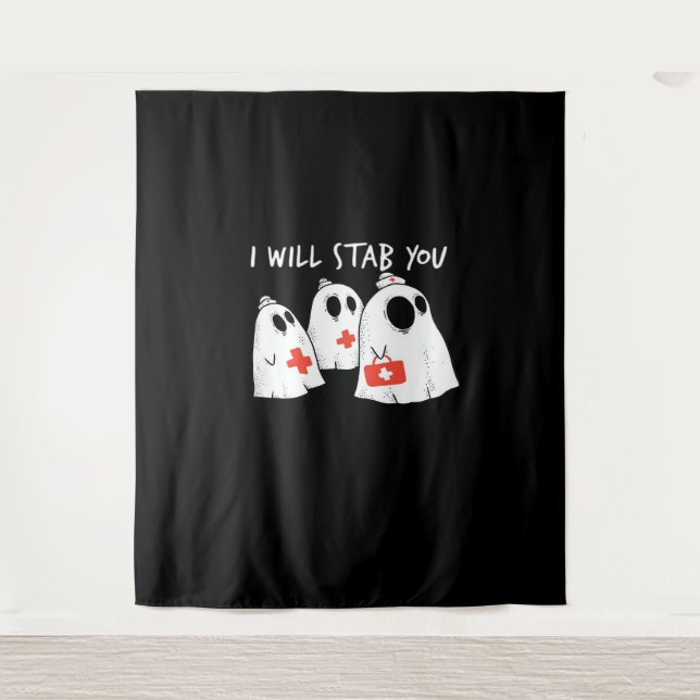 I Will Stab You Ghost Nurse Funny RN Halloween Gho Tapestry (Front)