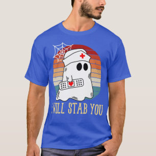I Will Stab You Ghost Nurse Retro Funny Halloween  T-Shirt