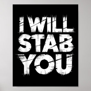 I Will Stab You Medical Nurse Humour Joke Poster
