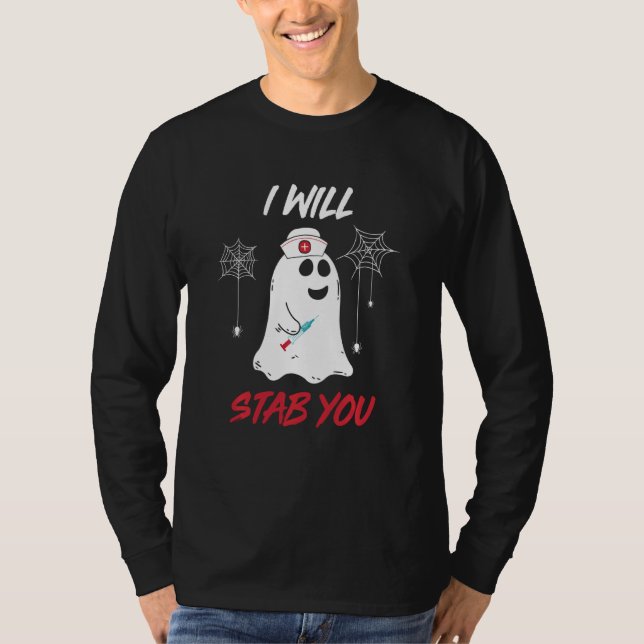 I Will Stab You Nurse Ghost Funny Halloween Costum T-Shirt (Front)