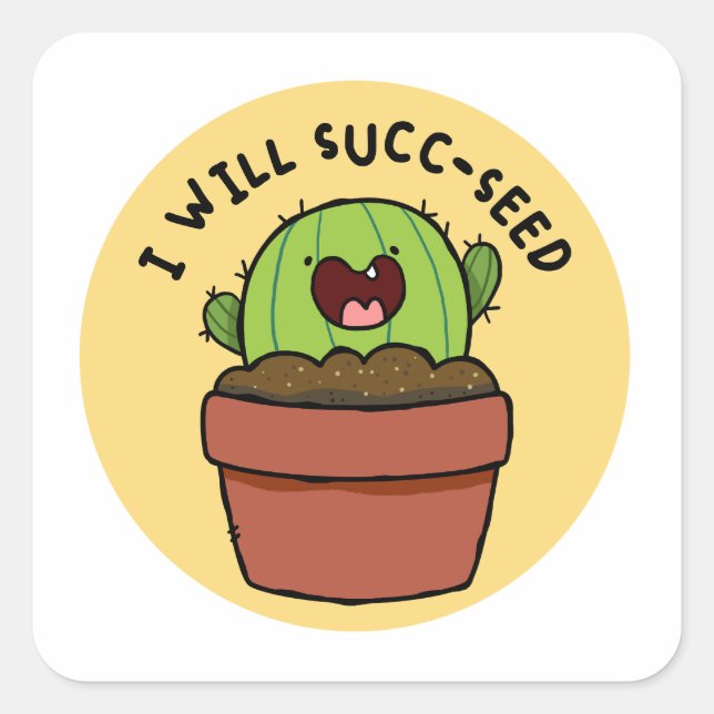 I Will Succ-seed Cactus Positive Pun Sticker (Front)
