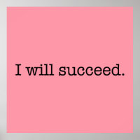I Will Succeed Inspirational Success Quote