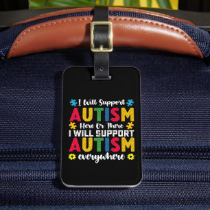 I Will Support Autism Here Or There Autistic Luggage Tag