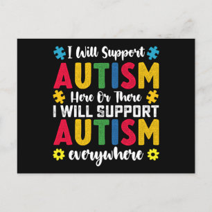 I Will Support Autism Here Or There Autistic Postcard