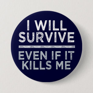 I WILL SURVIVE button