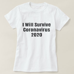 I Will Survive Coronavirus 2020 T-Shirt