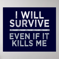 I WILL SURVIVE custom poster