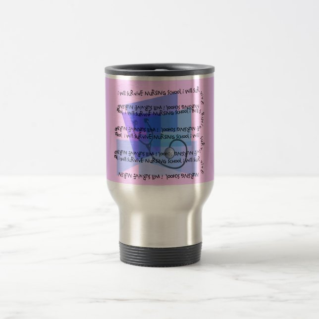 I Will Survive Nursing School Travel Mug (Center)