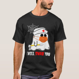 I Will Swab You Halloween Nurse Funny Ghost Nurse T-Shirt