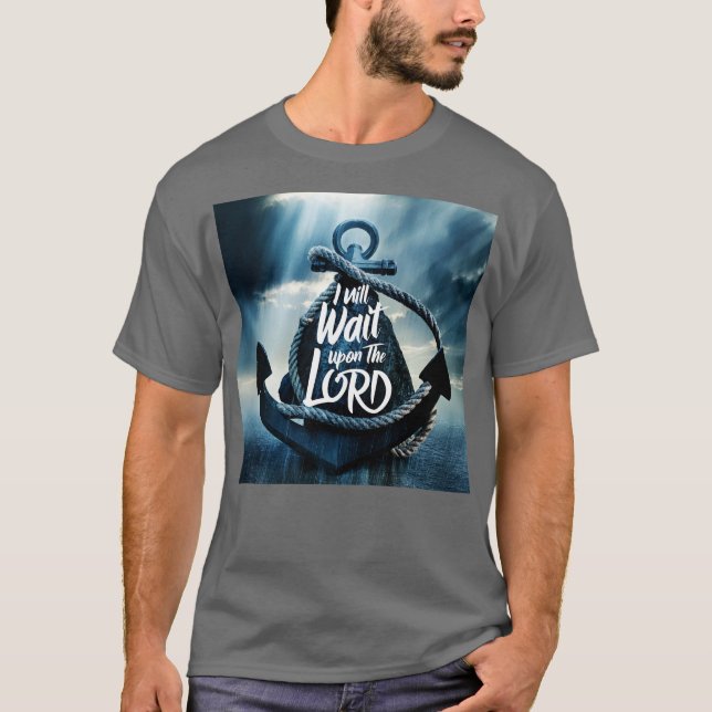 I WILL WAIT UPON THE LORD T-Shirt (Front)