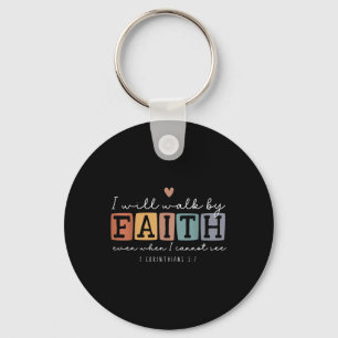I Will Walk By Faith Religious Bible Verse Christi Key Ring