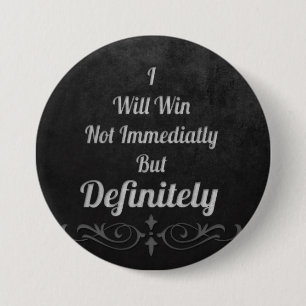 I Will Win - Motivational 7.5 Cm Round Badge