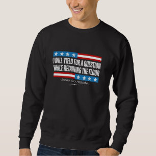 I Will Yield For A Question Booker Fillibuster Quo Sweatshirt