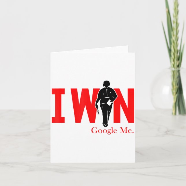 I Win Google Me Motivational Confidence Shirt  Card (Front)