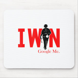 I Win Google Me Motivational Confidence Shirt  Mouse Pad
