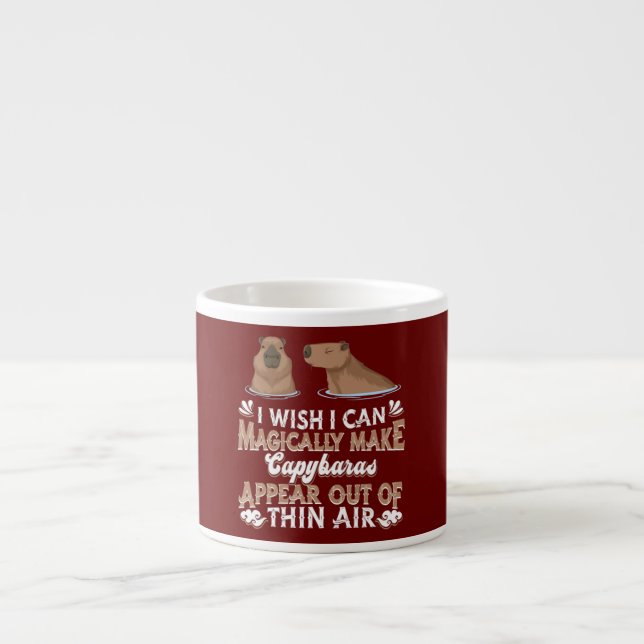 I Wish I Can Magically Make Capybaras Appear Cute Espresso Cup (Front)