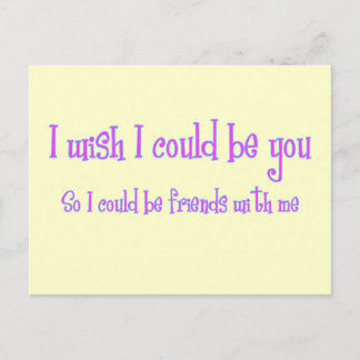I wish I could be you Postcard