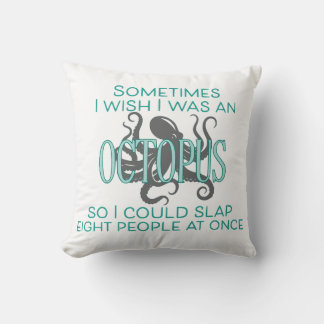 I Wish I Was an Octopus Cushion
