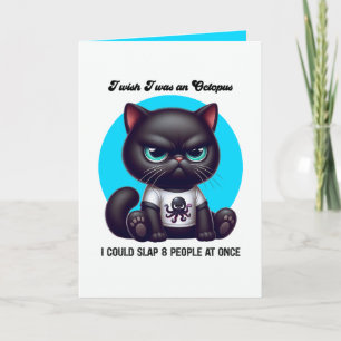 I Wish I Was an Octopus Funny Sarcastic Black Cat Card