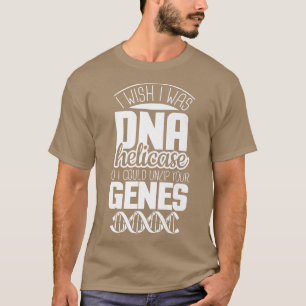 I Wish I Was Dna - Science Dna Biologist Molecular T-Shirt