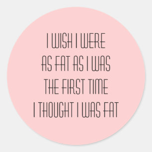 I wish I were ... Classic Round Sticker