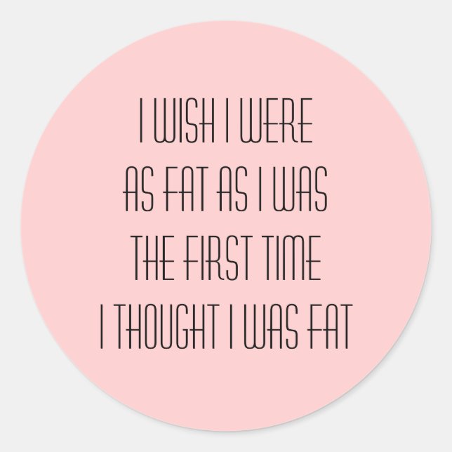 I wish I were ... Classic Round Sticker (Front)