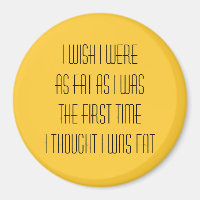 I wish I were ...
