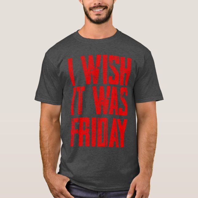 I Wish It Was Friday boy T-Shirt (Front)