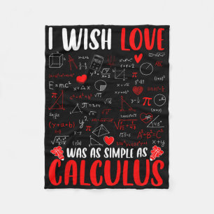 I Wish Love Was As Simple As Calculus Math Teacher Fleece Blanket