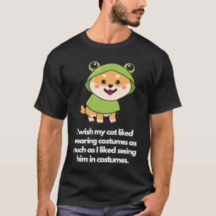 I wish my doggy liked wearing costumes T-Shirt