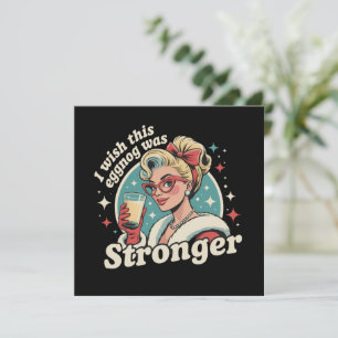  I Wish This Eggnog Was Stronger Family Christmas  Holiday Card