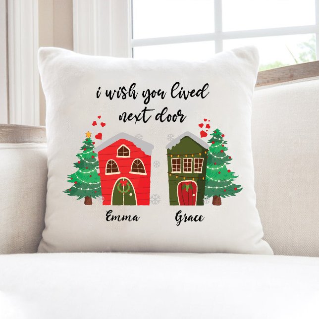I Wish You Lived Next Door | Christmas Best Friend Cushion (I Wish You Lived Next Door | Christmas Best Friend Throw Pillow)