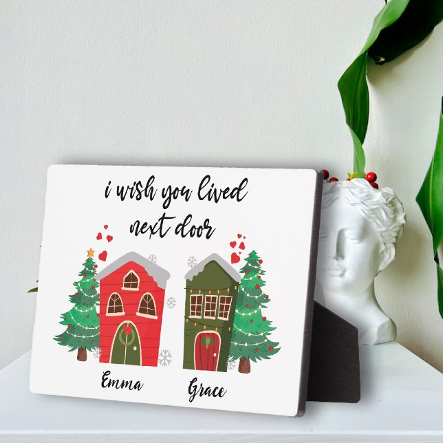 I Wish You Lived Next Door | Christmas bestie cute Plaque (I Wish You Lived Next Door | Christmas bestie cute Plaque)