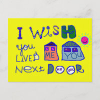 I wish you lived next door